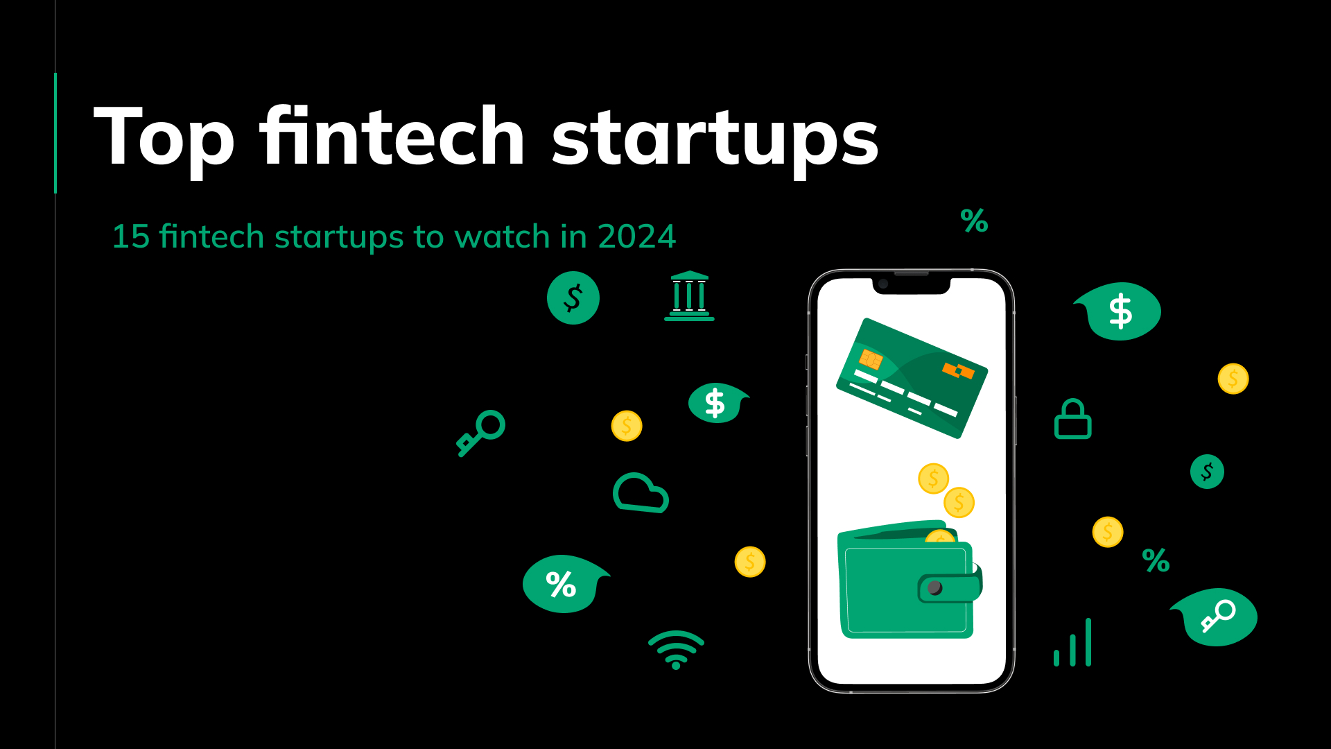 Top 15 fresh fintech startups to watch in 2024